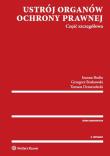 Ustrój organów ochrony prawnej. Autor: Bodio Joanna, Borkowski Grzegorz, Demendecki Tomasz. Dadada.pl Okładka książki Ustrój organów ochrony prawnej