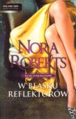 W blasku reflektorów. Autor: Nora Roberts. Dadada.pl Okładka książki W blasku reflektorów