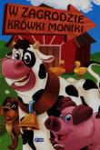 Okładka książki W zagrodzie krówki Moniki