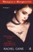 Okładka książki Wampiry z Morganville Księga 1 t.1/2 Przeklęty dom / Bal umarłych dziewczyn