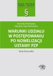 Warunki udziału w postępowaniu po nowelizacji ustawy Pzp. Autor: Perkowska Dominika, Saja-Żwirkowska Klaudyna. Dadada.pl Okładka książki Warunki udziału w postępowaniu po nowelizacji ustawy Pzp