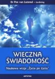 Wieczna świadomość. Naukowa wizja ''Życia po życiu. Autor: Pim van Lommel. Dadada.pl Okładka książki Wieczna świadomość. Naukowa wizja ''Życia po życiu