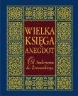 Wielka księga anegdot. Od Andersena do Żeromskiego. Autor: Przemysław Słowiński. Dadada.pl Okładka książki Wielka księga anegdot. Od Andersena do Żeromskiego