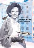 Wisława Szymborska Życie w obrazkach. Autor: Milani Alice. Dadada.pl Okładka książki Wisława Szymborska Życie w obrazkach