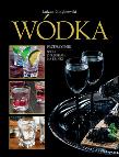 Okładka książki Wódka. Przewodnik wraz z przepisami na drinki