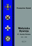 Okładka książki Wołyńska Dywizja 27 Dywizja Piechoty w latach 1921-1939