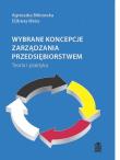 Wybrane koncepcje zarządzania przedsiębiorstwem. Autor: Bitkowska Agnieszka, Weiss Elżbieta. Dadada.pl Okładka książki Wybrane koncepcje zarządzania przedsiębiorstwem