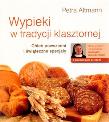 Wypieki w tradycji klasztornej DiKŚW. Autor: Altmann Petra. Dadada.pl Okładka książki Wypieki w tradycji klasztornej DiKŚW
