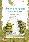 Żabek i Ropuch. Przez cały rok. Autor: Lobel Arnold. Dadada.pl Okładka książki Żabek i Ropuch. Przez cały rok