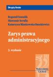 Zarys prawa administracyjnego. Autor: Bogumił Szmulik (red.), Serafin Sławomir, Miaskowska-Daszkiewicz Katarzyna. Dadada.pl Okładka książki Zarys prawa administracyjnego