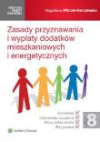 Zasady przyznawania i wypłaty dodatków mieszkaniowych i energetycznych. Autor: Wilczek-Karczewska Magdalena. Dadada.pl Okładka książki Zasady przyznawania i wypłaty dodatków mieszkaniowych i energetycznych