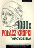 Okładka książki 1000 x Połącz kropki. Arcydzieła