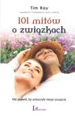 101 Mitów o związkach. Autor: Tim Ray. Dadada.pl Okładka książki 101 Mitów o związkach