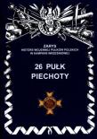 26 pułk piechoty. Autor: Wojciechowski Jerzy S.. Dadada.pl Okładka książki 26 pułk piechoty