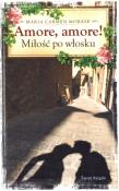 Okładka książki Amore, Amore! Miłość po włosku