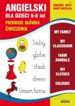 Angielski dla dzieci z. 3 6-8 lat Pierwsze słówka Ćwiczenia. Autor: Joanna Bednarska (oprac.). Dadada.pl Okładka książki Angielski dla dzieci z. 3 6-8 lat Pierwsze słówka Ćwiczenia