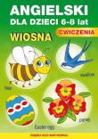 Angielski dla dzieci. Zeszyt 21. 6-8 lat. Ćwiczenia. Wiosna. Autor: Piechocka-Empel Katarzyna. Dadada.pl Okładka książki Angielski dla dzieci. Zeszyt 21. 6-8 lat. Ćwiczenia. Wiosna