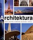 Okładka książki Architektura Style, techniki, materiały, budowle, twórcy