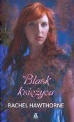 Blask księżyca. Autor: Hawthorne Rachel. Dadada.pl Okładka książki Blask księżyca