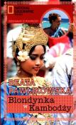 Blondynka w Kambodży - Pawlikowska Beata. Autor: Beata Pawlikowska. Dadada.pl Okładka książki Blondynka w Kambodży - Pawlikowska Beata