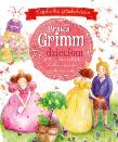 Bracia Grimm dzieciom. Biblioteczka przedszkolaka. Autor: Bracia Grimm. Dadada.pl Okładka książki Bracia Grimm dzieciom. Biblioteczka przedszkolaka