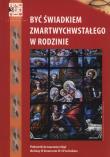 Być świadkiem zmartwychwstałego w rodzinie Podręcznik. Autor:   Praca zbiorowa. Dadada.pl Okładka książki Być świadkiem zmartwychwstałego w rodzinie Podręcznik