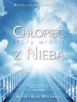 Chłopiec, który wrócił z Nieba. Autor: Alex Malarkey, Kevin Malarkey. Dadada.pl Okładka książki Chłopiec, który wrócił z Nieba