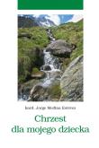 Okładka książki Chrzest dla mojego dziecka