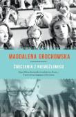 Ćwiczenia z niemożliwego. Autor: Grochowska Magdalena. Dadada.pl Okładka książki Ćwiczenia z niemożliwego