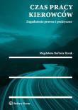 Czas pracy kierowców. Zagadnienia prawne i praktyczne. Autor: Rycak Magdalena Barbara. Dadada.pl Okładka książki Czas pracy kierowców. Zagadnienia prawne i praktyczne