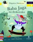Czytam sobie - Baba Jaga na deskorolce. Autor: Zbigniew Dimitroca. Dadada.pl Okładka książki Czytam sobie - Baba Jaga na deskorolce