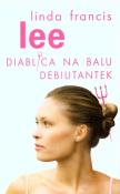 Diablica na balu debiutantek. Autor: Lee Linda Francis. Dadada.pl Okładka książki Diablica na balu debiutantek