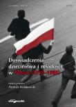 Opakowanie Doświadczenia dzieciństwa i młodości w Polsce (1918-1989) Tom 8