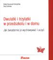 Dwulatki i trzylatki w przedszkolu i w domu.... Autor: Zielińska Ewa, Gruszczyk-Kolczyńska Edyta. Dadada.pl Okładka książki Dwulatki i trzylatki w przedszkolu i w domu...