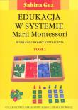 Okładka książki Edukacja wsystemie M. Montessori T. 1 i 2