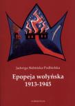 Okładka książki Epopeja wołyńska 1913-1945