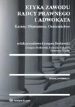 Etyka zawodu radcy prawnego i adwokata Kazusy Objaśnienia. Orzecznictwo. Autor: Borkowski Grzegorz, Kukuryk Krzysztof, Pilipiec Sławomir. Dadada.pl Okładka książki Etyka zawodu radcy prawnego i adwokata Kazusy Objaśnienia. Orzecznictwo