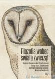 Filozofia wobec świata zwierząt. Autor: Dzwonkowska Dominika, Latawiec Michał, Gzyra Dariusz, Lejman Jacek, Twardowski Mirosław. Dadada.pl Okładka książki Filozofia wobec świata zwierząt