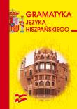 Gramatyka języka hiszpańskiego. Autor: Beata Haniec. Dadada.pl Okładka książki Gramatyka języka hiszpańskiego