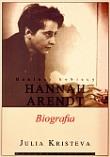 Hannah Arendt Biografia. Autor: Kristeva Julia. Dadada.pl Okładka książki Hannah Arendt Biografia