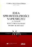 Okładka książki Idea sprawiedliwości naprawczej a zasady kontynentalnego prawa karnego