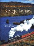 Okładka książki Ilustrowane kompendium. Koleje świata
