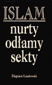 Islam: nurty odłamy sekty. Autor: Zbigniew Landowski. Dadada.pl Okładka książki Islam: nurty odłamy sekty