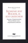 Okładka książki Istnienie jest Bogiem ja jest grzechem