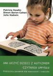 Jak uczyć dzieci z autyzmem czytania umysłu. Autor: Patricia Howlin, Baron-Cohen Simon, Julie Hadwin. Dadada.pl Okładka książki Jak uczyć dzieci z autyzmem czytania umysłu