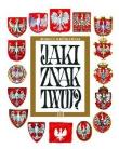 Jaki znak Twój? Orzeł Biały TW. Autor: Bohdan Wróblewski. Dadada.pl Okładka książki Jaki znak Twój? Orzeł Biały TW