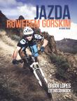 Jazda rowerem górskim. Autor: Lopes Brian, McCormack Lee. Dadada.pl Okładka książki Jazda rowerem górskim