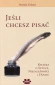 Jeśli chcesz pisać. Autor: Ueland Brenda. Dadada.pl Okładka książki Jeśli chcesz pisać