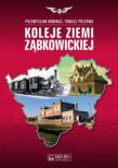 Koleje Ziemi Ząbkowickiej. Autor: Dominas Przemysław, Przerwa Tomasz. Dadada.pl Okładka książki Koleje Ziemi Ząbkowickiej