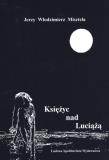Okładka książki Księżyc nad Luciążą